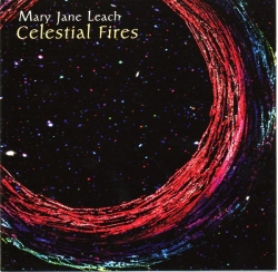 Mary Jane Leach - Celestial Fires