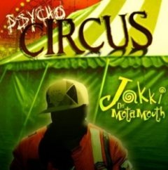 Jakki da Motamouth - Pyscho Circus