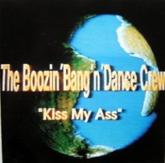 The Boozin' Bang'n' Dance Crew - Kiss My Ass