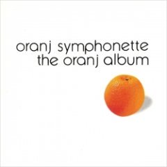 Oranj Symphonette - The Oranj Album