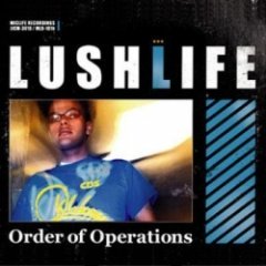 Lushlife - Order Of Operations