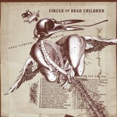 Circle of Dead Children - Zero Comfort Margin
