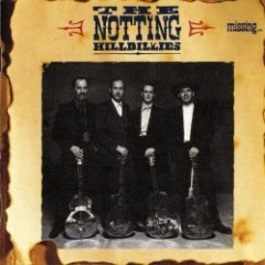 The Notting Hillbillies - Missing... Presumed Having A Good Time