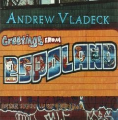 Andrew Vladeck - Greetings From Espoland