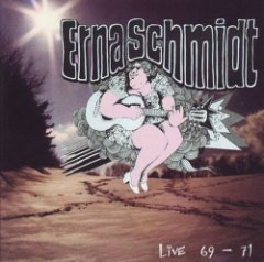 Erna Schmidt - Live 69-71