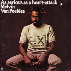 Melvin Van Peebles - As Serious As A Heart-Attack