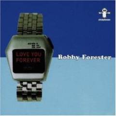 Bobby Forester - Love You Forever