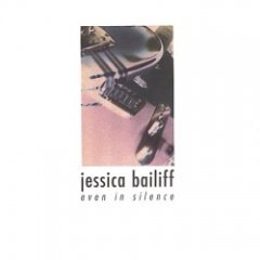 Jessica Bailiff - Even In Silence