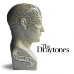 The Draytones - Up In My Head