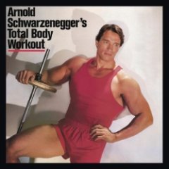 Arnold Schwarzenegger - Arnold Schwarzenegger's Total Body Workout