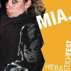 MIA. - Hieb & Stichfest