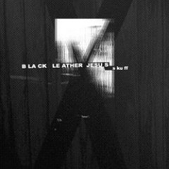 Black Leather Jesus - Skuff