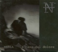 Nenia - La Casa Del Dolore