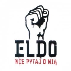 Eldo - Nie Pytaj O Nią