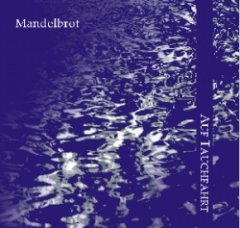 Mandelbrot - Auf Tauchfahrt