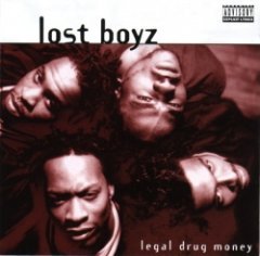 Lost Boyz - Legal Drug Money