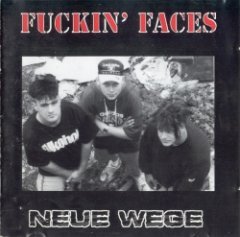 Fuckin' Faces - Neue Wege