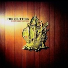 The Clutters - Don't Believe A Word