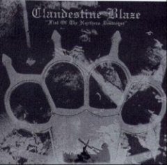 Clandestine Blaze - Fist Of The Northern Destroyer