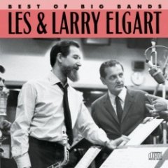 Les & Larry Elgart - Best Of The Big Bands