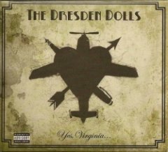 The Dresden Dolls - Yes, Virginia...