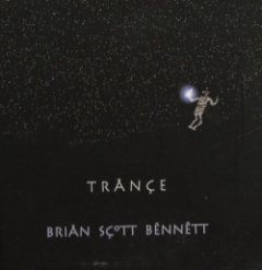 Brian Scott Bennett - Trance