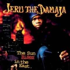 Jeru The Damaja - The Sun Rises In The East