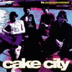 The Jazz Butcher - Cake City