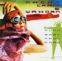 Madam Crain - Punk Baby From Mars