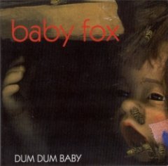 Baby Fox - Dum Dum Baby