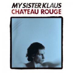 My Sister Klaus - Chateau Rouge