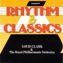 Louis Clark - Rhythm & Classics