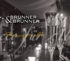 Brunner & Brunner - Prosecco für alle