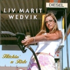 Liv Marit Wedvik - Hitchin' A Ride