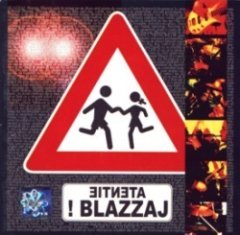 Blazzaj - Atentie Blazzaj!