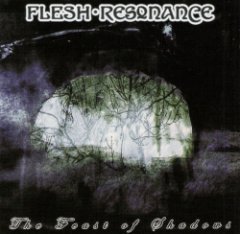 Flesh Resonance - The Feast Of Shadows