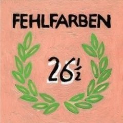 Fehlfarben - 26 ½ (Sechsundzwanzigeinhalb)