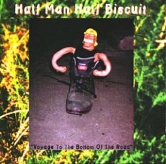 Half Man Half Biscuit - Voyage To The Bottom Of The Road