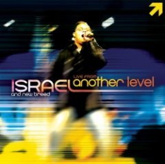Israel And New Breed - Live From Another Level