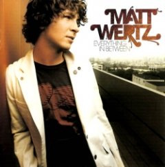 Matt Wertz - Everything In Between