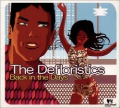 The Defloristics - Back In The Days