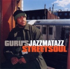 Guru - Jazzmatazz Vol. 3 (Streetsoul)