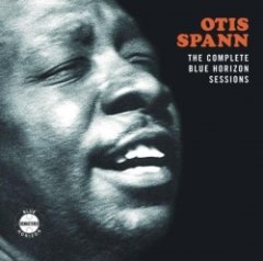 Otis Spann - The Complete Blue Horizon Sessions