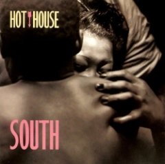 Hot House - South