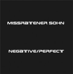 Missratener Sohn - Negative/Perfect