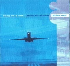 Bang on a Can - Music For Airports - Brian Eno