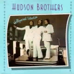 Hudson Brothers - Hollywood Situation