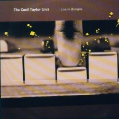 Cecil Taylor Unit - Live in Bologna