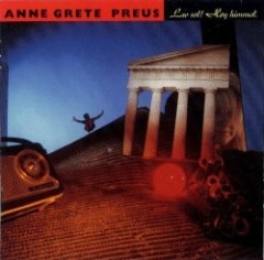 Anne Grete Preus - Lav Sol! Høy Himmel