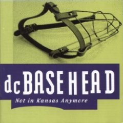 Basehead - Not In Kansas Anymore